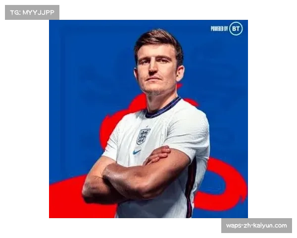 英格兰后防线面临重组，马奎尔与格伊竞争主力中卫搭档